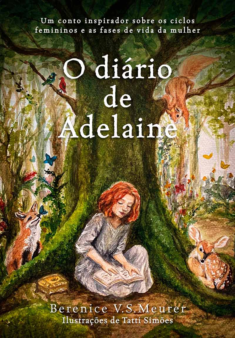 A obra infantojuvenil "O Diário de Adelaine", escrita pela fisioterapeuta pélvica Berenice VS Meurer, reúne informações sobre menarca, saúde menstrual e autoconhecimento